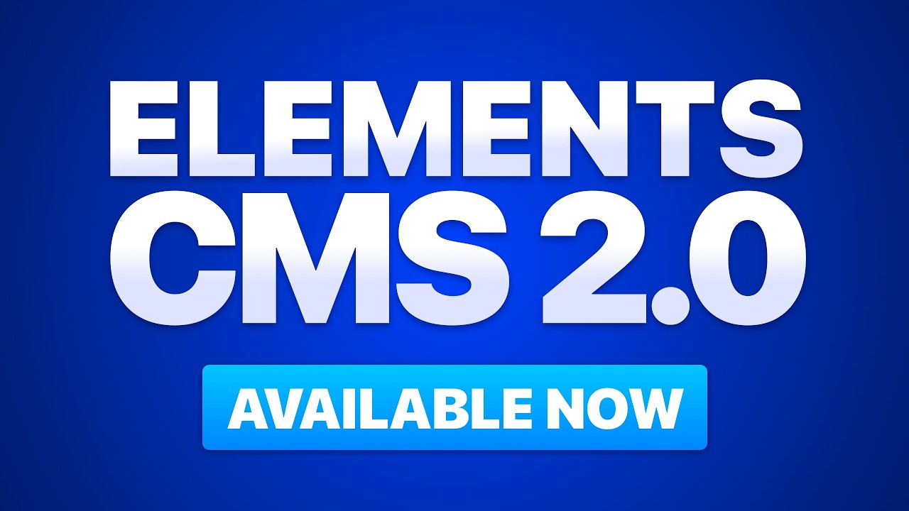 Elements CMS 2 Available Now!